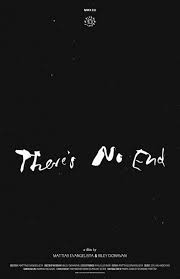 There’s No End