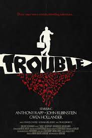 Trouble